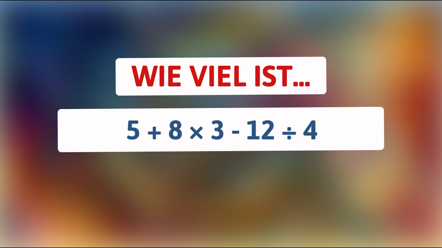Nur 1 von 100 Menschen kann dieses mathematische Rätsel lösen: Können Sie das Ergebnis erraten?"