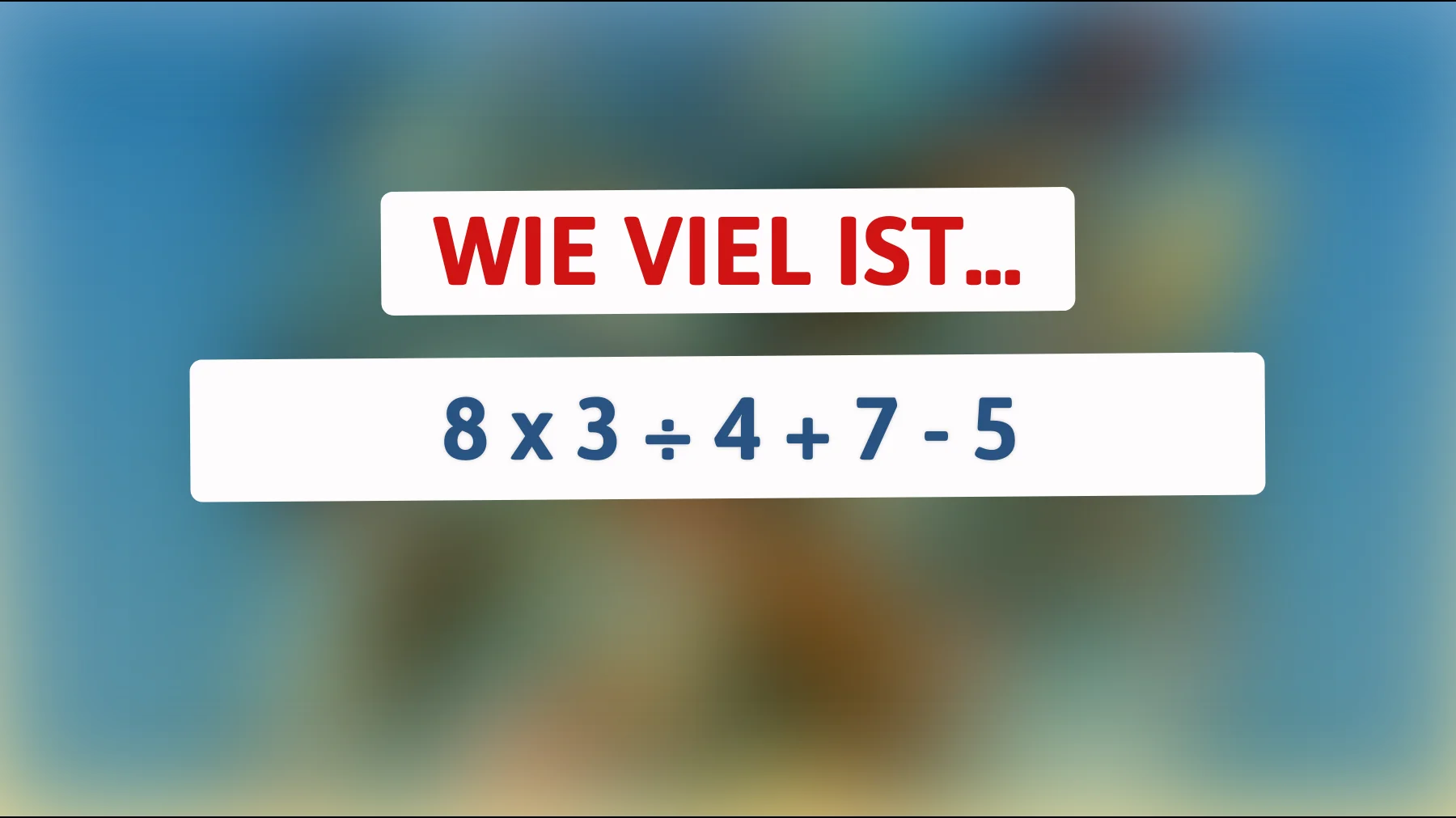 Nur 1% der schlauesten Köpfe können dieses mathematische Rätsel in Sekunden knacken! Kannst du es schaffen?"