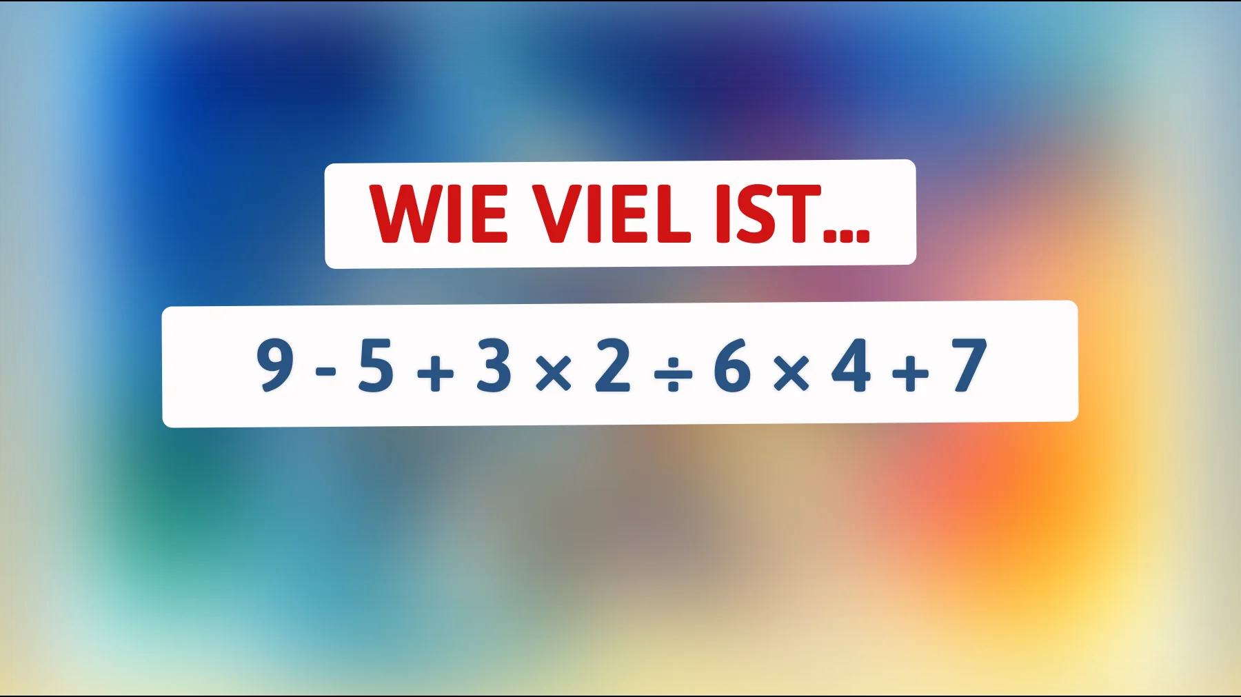 Nur die Schlauesten können dieses Zahlenrätsel knacken: Können Sie das Ergebnis berechnen?"